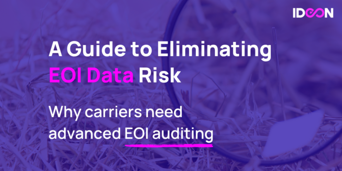 Eliminating EOI Data Risk: Why Carriers Need EOI Auditing Now